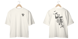 Nome do produto Camiseta Oversized: Too Weird To Live Too Rare To Die