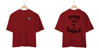 Nome do produto Camiseta Oversized: Nothing About Me Is Normal