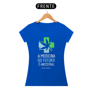 Nome do produto Camiseta A Medicina do Futuro é Ancestral