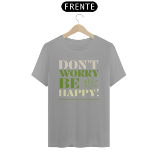 Nome do produto Camiseta - Don't Worry Be Happy