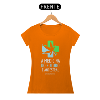 Nome do produto Camiseta A Medicina do Futuro é Ancestral