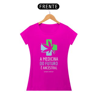 Nome do produto Camiseta A Medicina do Futuro é Ancestral