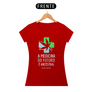 Nome do produto Camiseta A Medicina do Futuro é Ancestral
