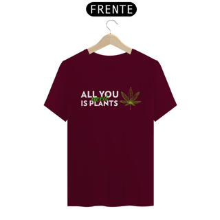 Nome do produto Camiseta All You Need is Plant