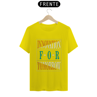 Nome do produto Innovation For Tomorrow | Camiseta Quality