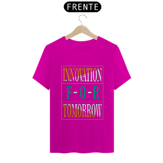 Nome do produto Innovation For Tomorrow | Camiseta Quality