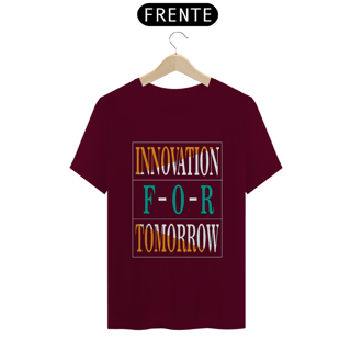 Nome do produto Innovation For Tomorrow | Camiseta Quality