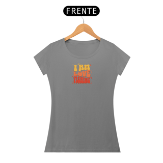 Nome do produto Camiseta Feminina Premium I'M LOVE FISHING''