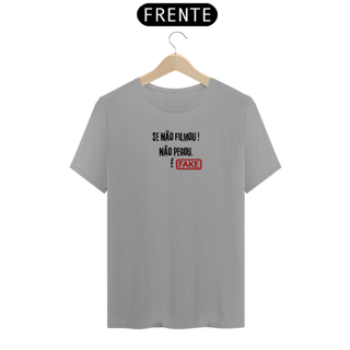 Nome do produto Camiseta Premium ''SE NAO FILMOU,NÃO PEGOU''