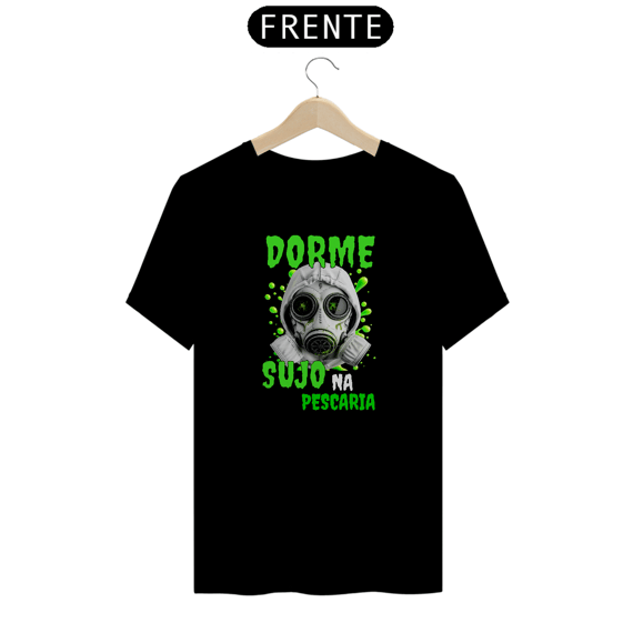 Camiseta Premium ''DORME SUJO''
