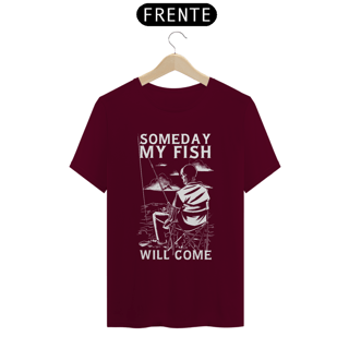 Nome do produto Camiseta Premium ''SOMEDAY MY FISH''