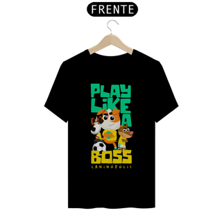 Nome do produto Camiseta Pima -Play Like a Boss