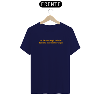 Nome do produto Camiseta Unissex - Eu interrompi minha leitura