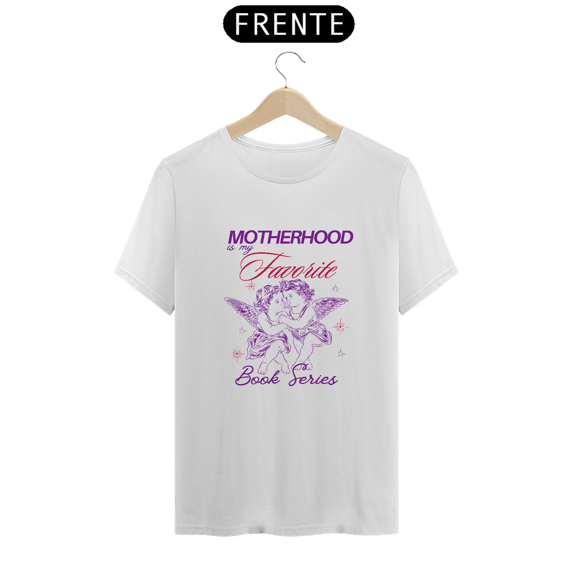 Dia das mães - Camiseta Favorite Book Series