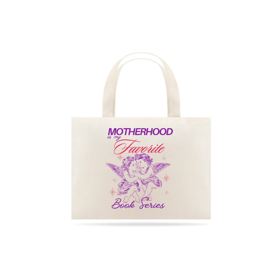 Dia das mães - Ecobag Motherhood