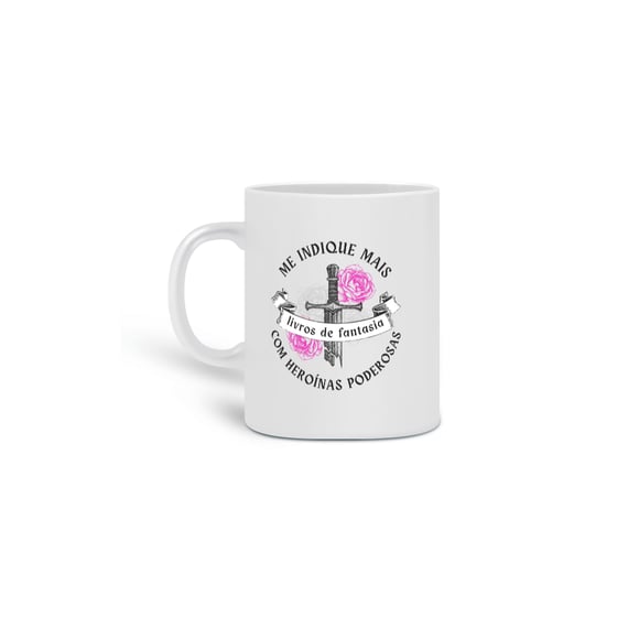Caneca - Livros de Fantasia com Heroínas Poderosas