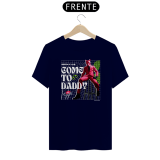 Nome do produto T-Shirt - Come to Daddy