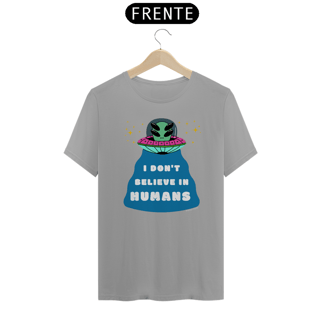 Nome do produto T-Shirt - I Don't Believe in Humans
