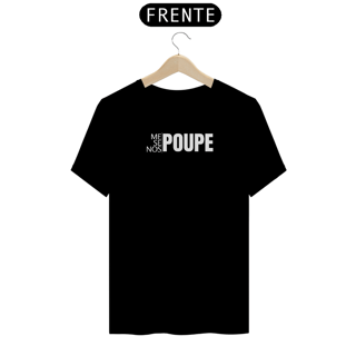 T-Shirt - Me Poupe, Se Poupe, Nos Poupe!