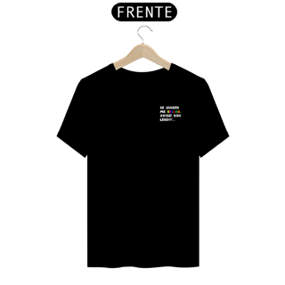 T-Shirt - Se quiser me beijar avise, sou lerdo