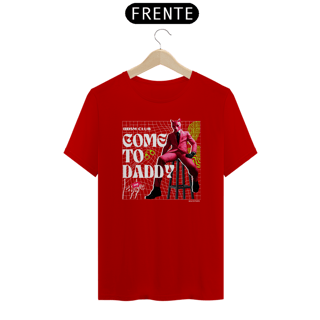 Nome do produto T-Shirt - Come to Daddy
