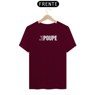 Nome do produto T-Shirt - Me Poupe, Se Poupe, Nos Poupe!