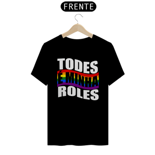 Nome do produto TODES É MINHA ROLES