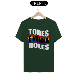 Nome do produto TODES É MINHA ROLES