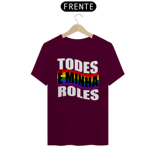 Nome do produto TODES É MINHA ROLES