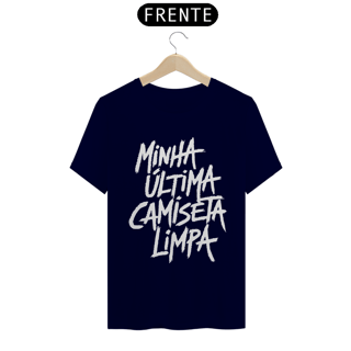 Nome do produto Última Camiseta Limpa - PRETA