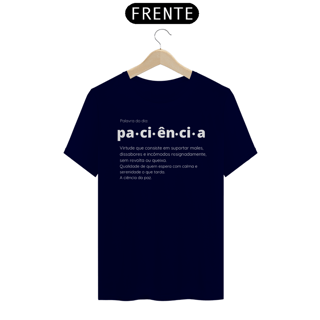 Nome do produto Camiseta Paciência PRETA