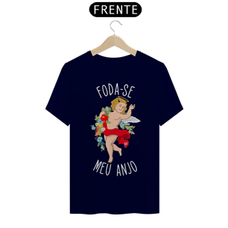 Nome do produto Camiseta - F*DA-SE MEU ANJO