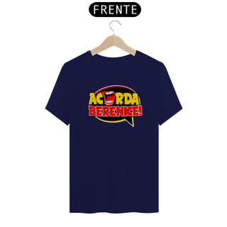 Nome do produto Camiseta Acorda, Berenice!