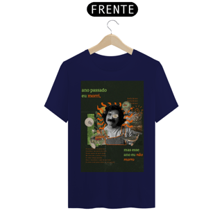 Nome do produto Camiseta Ano passado eu morri mas esse ano eu não morro - Belchior