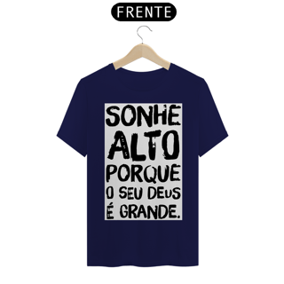 Nome do produto Sonhe Alto Porque Seu Deus é Grande