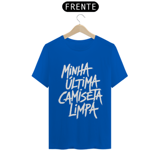 Nome do produto Última Camiseta Limpa - PRETA