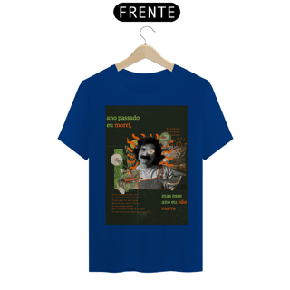 Nome do produto Camiseta Ano passado eu morri mas esse ano eu não morro - Belchior