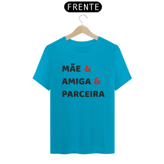 Nome do produto Camiseta Mãe Amiga Parceira (BRANCA)