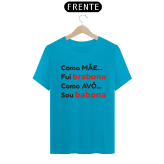 Nome do produto Camiseta Mãe Bravona Avó Babona (BRANCA)