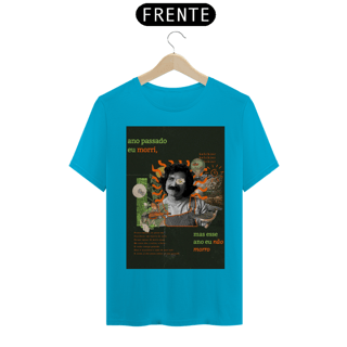 Nome do produto Camiseta Ano passado eu morri mas esse ano eu não morro - Belchior