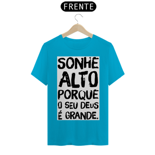 Nome do produto Sonhe Alto Porque Seu Deus é Grande