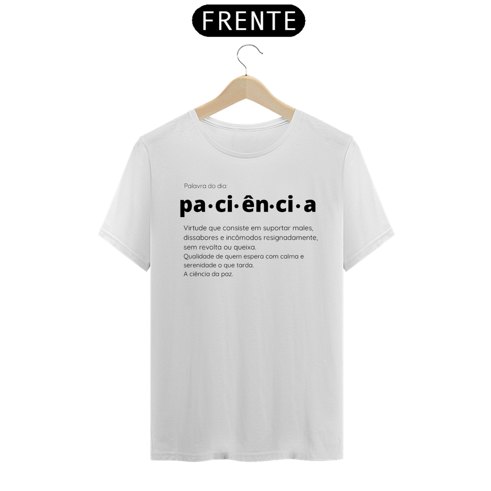 Camiseta Paciência BRANCA