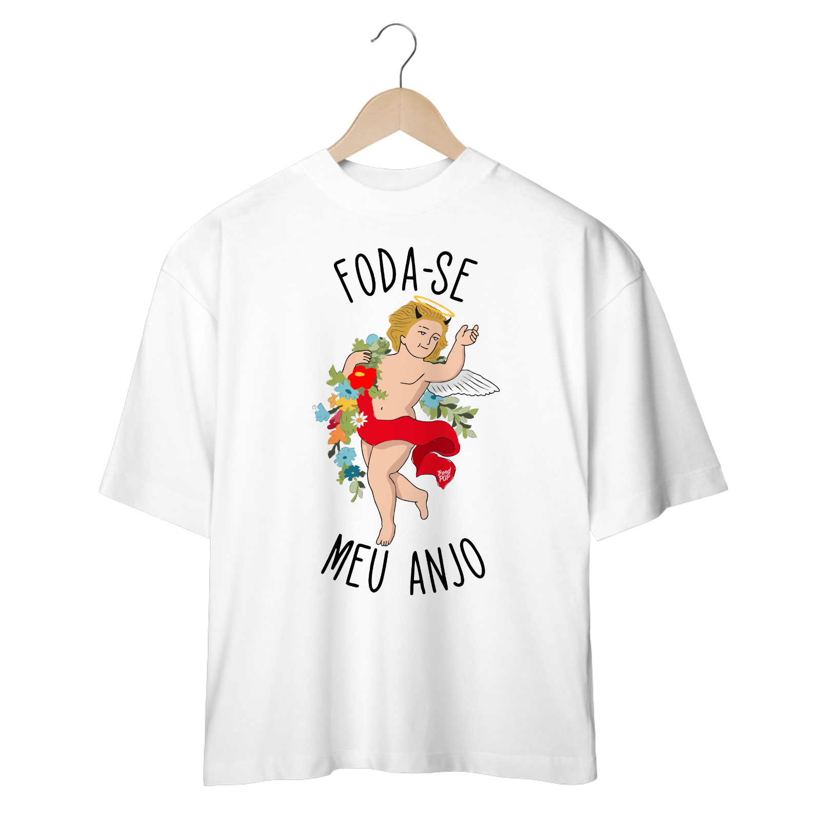 Camiseta OVERSIZED - F*DA-SE MEU ANJO