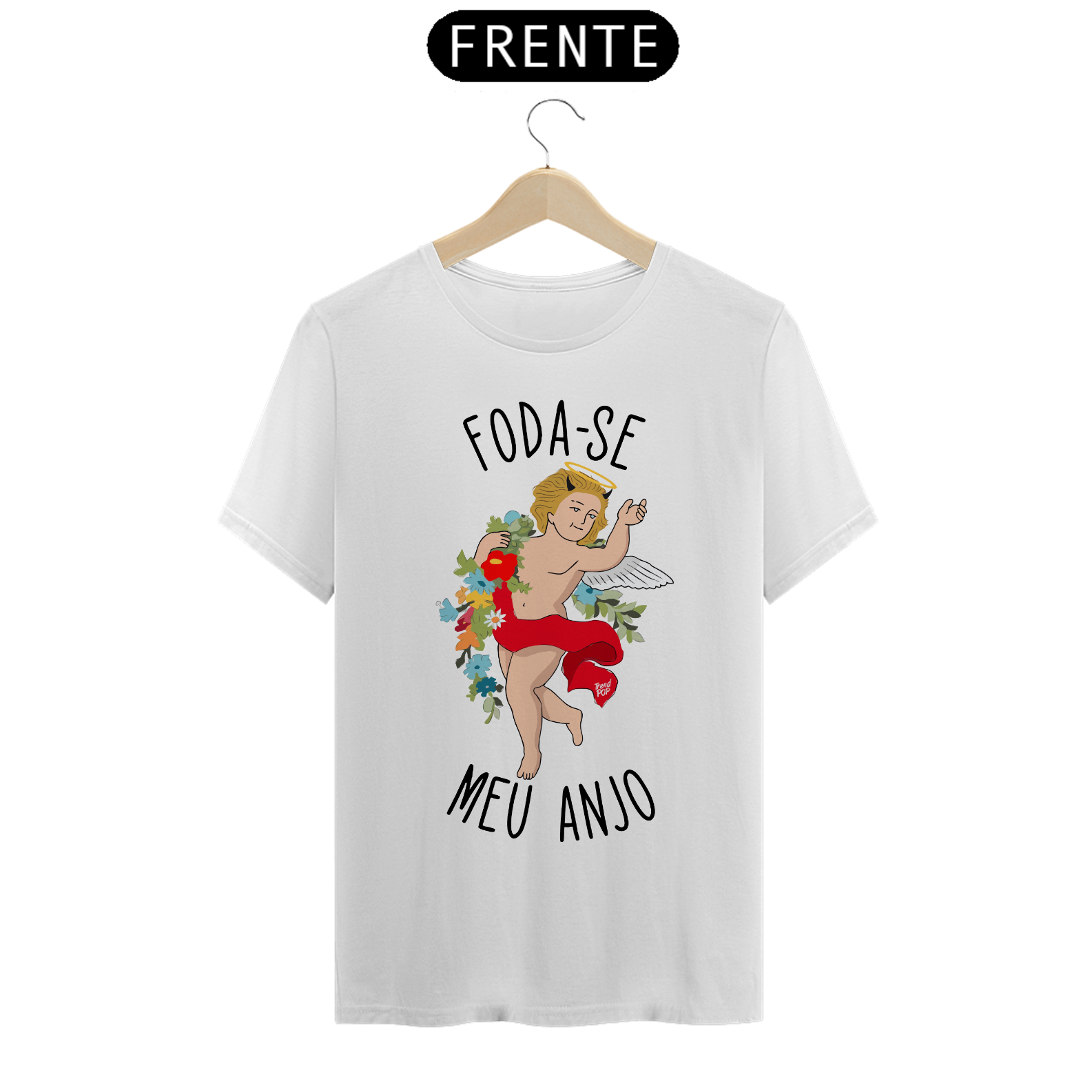 Camiseta - F*DA-SE MEU ANJO