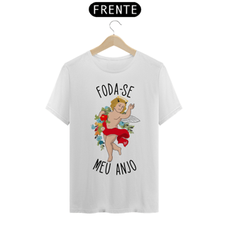 Nome do produto Camiseta - F*DA-SE MEU ANJO