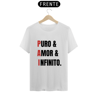 Camiseta PAI = Puro, Amor e Infinito. (BRANCA)