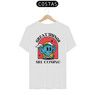 Nome do produto Camiseta Great Things Are Coming