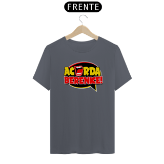 Nome do produto Camiseta Acorda, Berenice!