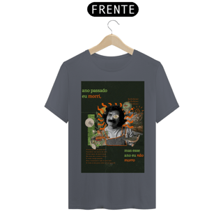 Nome do produto Camiseta Ano passado eu morri mas esse ano eu não morro - Belchior