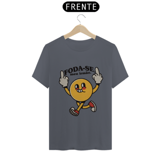Nome do produto Camiseta F*da-se meu irmão